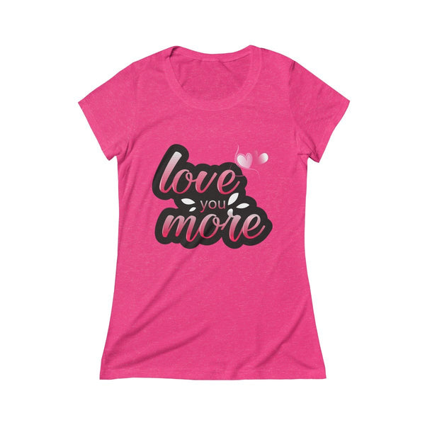 Love You More Triblend Short Sleeve Tee - Sportifiers.com