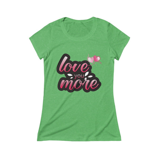 Love You More Triblend Short Sleeve Tee - Sportifiers.com